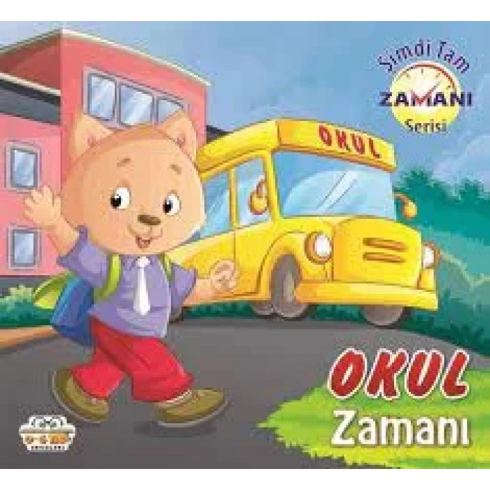 OKUL ZAMANI ŞİMDİ TAM ZAMANI - 0-6 YAŞ