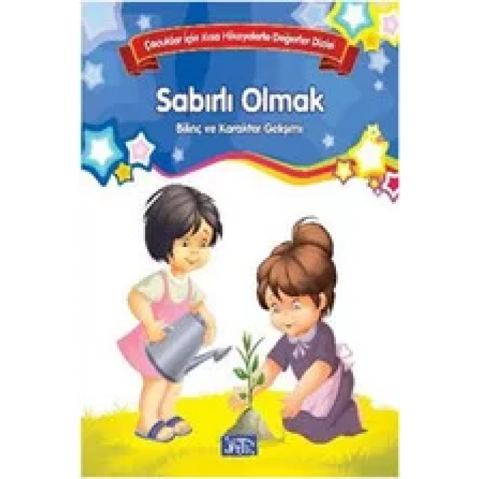 SABIRLI OLMAK BİLİNÇ VE KARAKTER - PARILTI