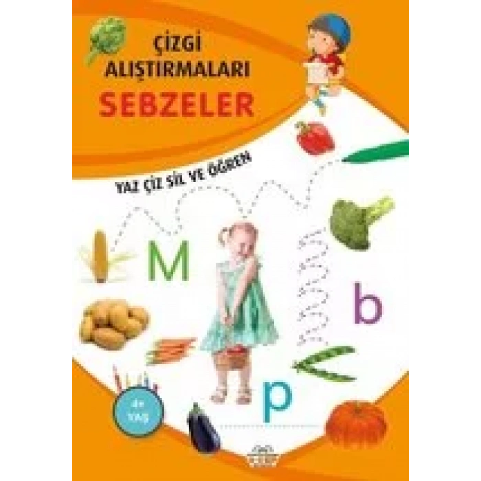 SEBZELER ÇİZGİ ALIŞTIRMALARI YAZ SİL - 0-6 YAŞ
