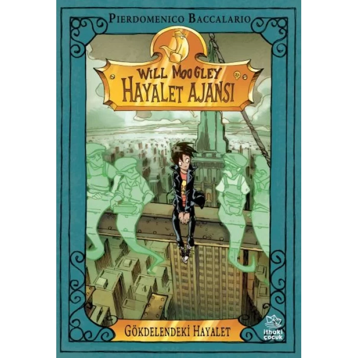 WILL MOOGLEY HAYALET AJANSI 3 GÖKDELENDEKİ HAYALET - İTHAKİ