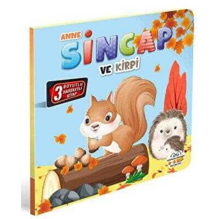 ANNE SİNCAP VE KİRPİ - HAREKETLİ KİTAPLAR SERİSİ