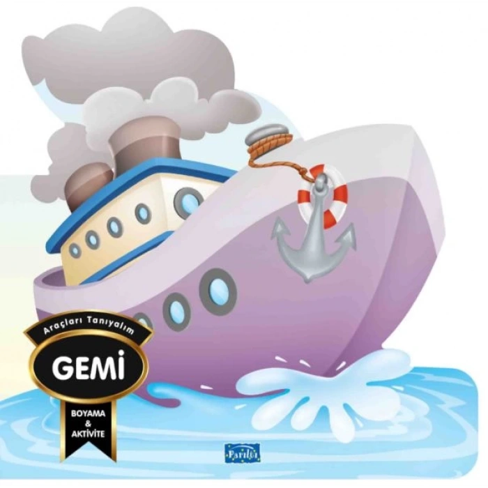 ARAÇLARI TANIYALIM - GEMİ - PARILTI