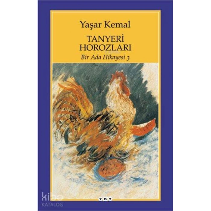 Bir Ada Hikayesi 3 Tanyeri Horozları - YKY