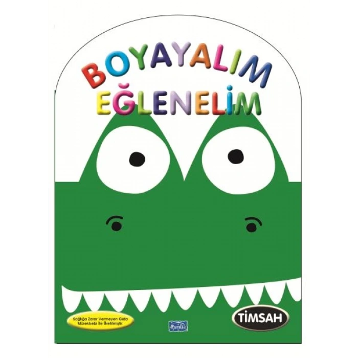 BOYAYALIM EĞLENELİM - TİMSAH - PARILTI