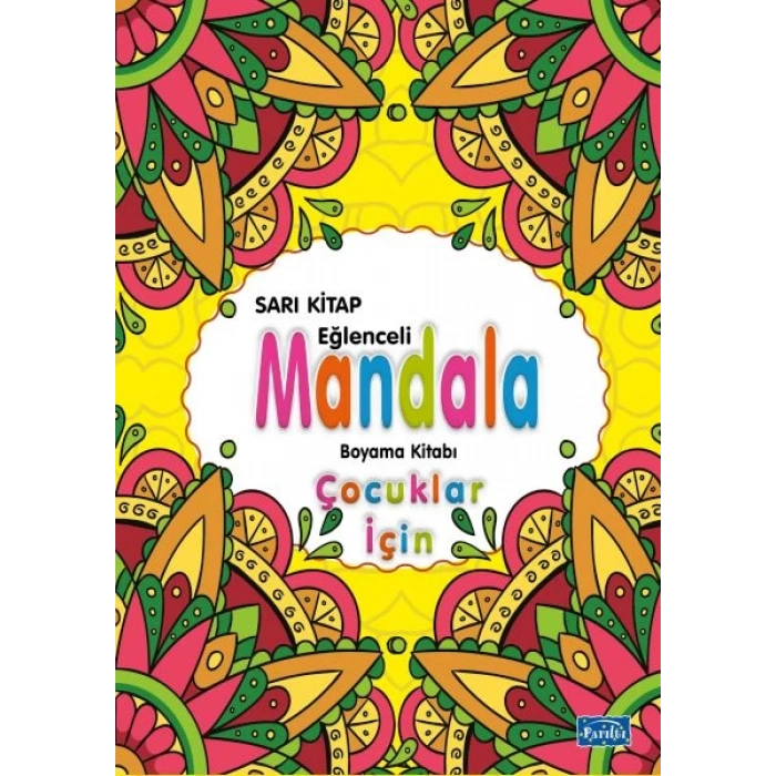 EĞLENCELİ MANDALA-ÇOCUKLAR İÇİN-SARI KİTAP - PARILTI YAYINCILIK