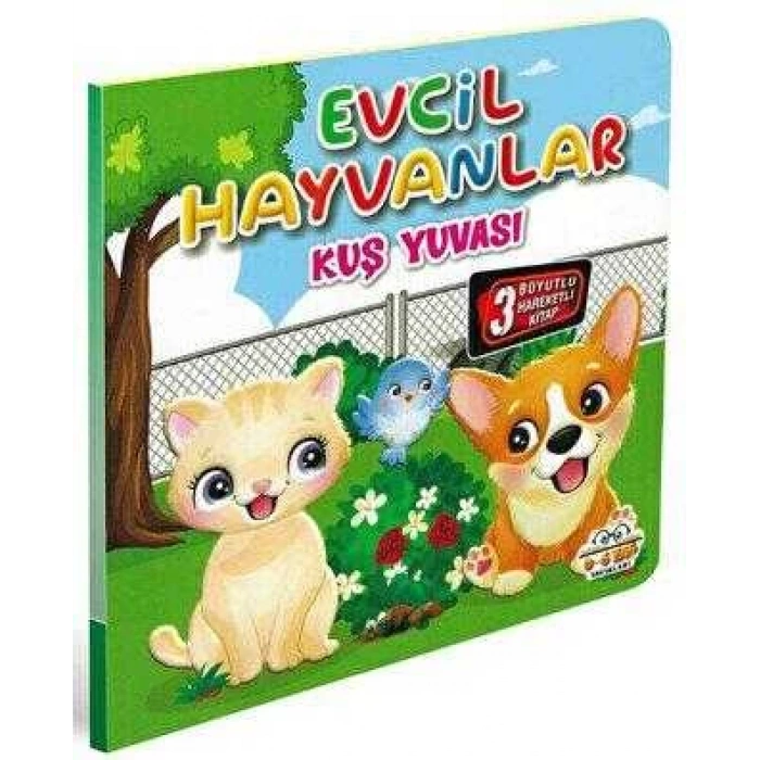 EVCİL HAYVANLAR - KUŞ YUVASI - HAREKETLİ KİTAPLAR SERİSİ