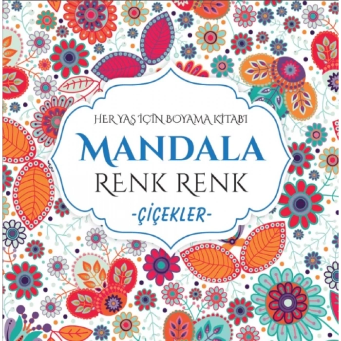EVRENSEL MANDALA RENK RENK ÇİÇEKLER