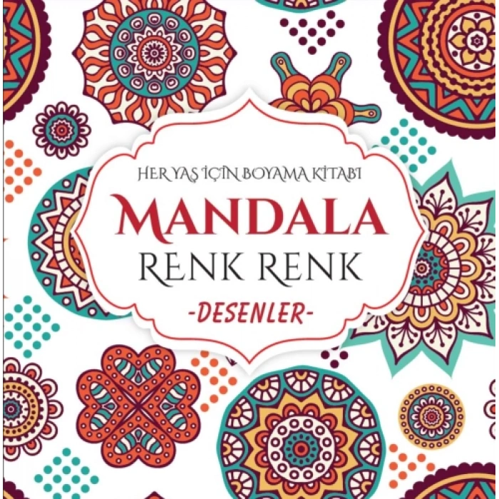EVRENSEL MANDALA RENK RENK DESENLER