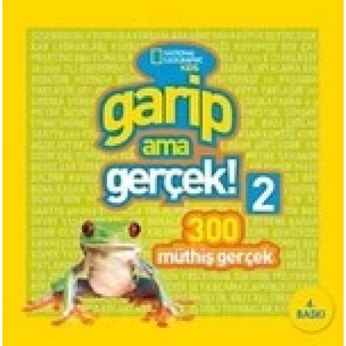 Garip Ama Gerçek! 2  (300 Müthiş Gerçek ) - NATIONAL KİDS
