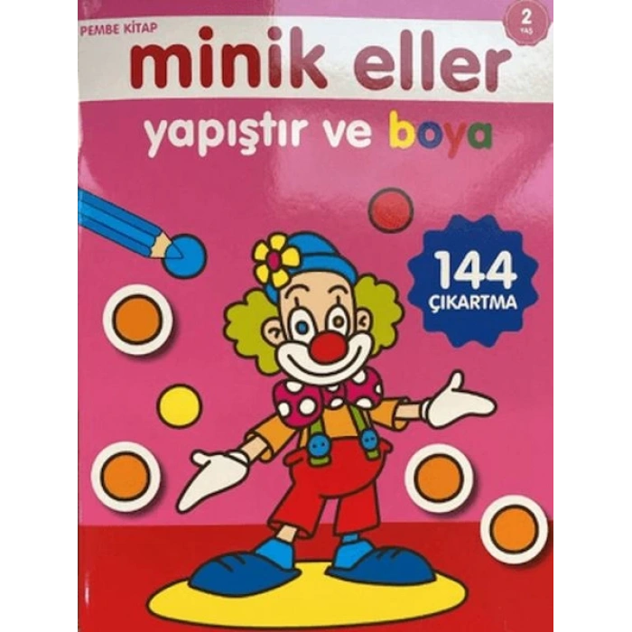 Minik Eller Yapıştır Ve Boya Pembe Kitap 0-6 Yaş Yayınları