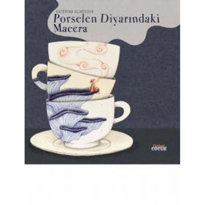 PORSELEN DİYARINDA MACERA