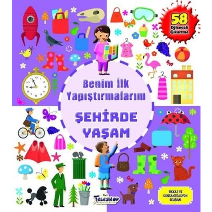 ŞEHİRDE YAŞAM BENİM İLK YAPIŞTIRMALARIM-TELESKOP