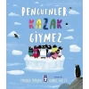 PENGUENLER KAZAK GİYMEZ - TİMAŞ