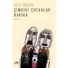 ŞİMDİKİ ÇOCUKLAR HARİKA - NESİN