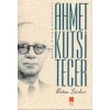 BÜTÜN ŞİİRLERİ AHMET KUTSİ TECER - BİLGE KÜLTÜR