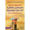KALBİME GİRMEDEN BEYNİMDE İŞİN NE? - YEDİVEREN