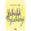 YALNIZLIK PAYLAŞILMAZ - YKY