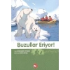 BUZULLAR ERİYOR - BEYAZ BALİNA