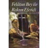 FELATUN BEY İLE RAKIM EFENDİ - İSKELE