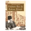 FELATUN BEY İLE RAKIM EFENDİ - İSKELE