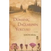 DOMANİÇ DAĞLARININ YOLCUSU - TİMAŞ