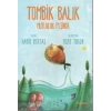 TOMBİK BALIK MUTLULUK PEŞİNDE - TUDEM