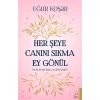 HER ŞEYE CANINI SIKMA EY GÖNÜL - DESTEK
