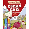EĞLENCELİ TARİH 35 OSMAN GAZİ BÜYÜK KURUCU