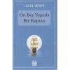 ON BEŞ YAŞINDA BİR KAPTAN - ARKADAŞ