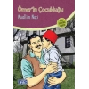 ÖMERİN ÇOCUKLUĞU - PARILTI