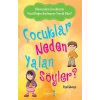 ÇOCUKLAR NEDEN YALAN SÖYLER - YAKAMOZ