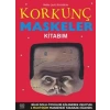 KORKUNÇ MASKELER KİTABIM - 1001 ÇİÇEK