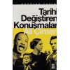 TARİHİ DEĞİŞTİREN KONUŞMALAR - TİMAŞ