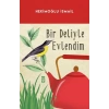 BİR DELİYLE EVLENDİM - TİMAŞ
