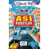EĞLENCELİ BİLGİ 79 ASİ ROBOTLAR