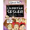 ÇILDIRTAN SESLER - EĞLENCELİ BİLGİ