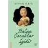 BÜTÜN ÇOCUKLAR İYİDİR - İTHAKİ