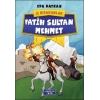 FATİH SULTAN MEHMET İZ BIRAKANLAR - YEDİVEREN