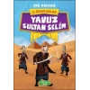 YAVUZ SULTAN SELİM İZ BIRAKANLAR - YEDİVEREN