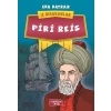 PİRİ REİS İZ BIRAKANLAR - YEDİVEREN