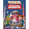 EĞLENCELİ TARİH FETHİN SEMBOLÜ AYASOFYA -