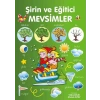 PARILTI ŞİRİN VE EĞİTİCİ MEVSİMLER