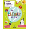 İlk Etkinlik Kitabım- Bilişsel Gelişimi Destekleyici Aktivitelerle