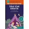 Melis ile Egenin Fotoğraf Günlüğü-İsraf Etme Biriktir