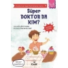 Anadolunun Süper Kahramanları Serisi9-Süper Doktor da Kim?