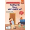 Anadolunun Süper Kahramanları Serisi10-Türkiye’nin Süper Kahramanı mı?