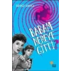 BABAM NEREYE GİTTİ - GÜNIŞIĞI