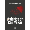 Aşk Neden Can Yakar?