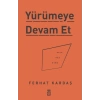 YÜRÜMEYE DEVAM ET - TİMAŞ