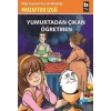 YUMURTADAN ÇIKAN ÖĞRETMEN - BİLGİ